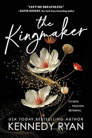 The Kingmaker - Kennedy Ryan