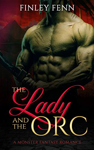 The Lady and the Orc - Finley Fenn