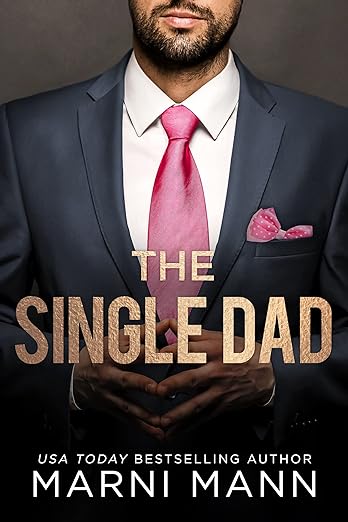 The Single Dad - Marni Mann