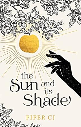 The Sun and its Shade - Piper CJ