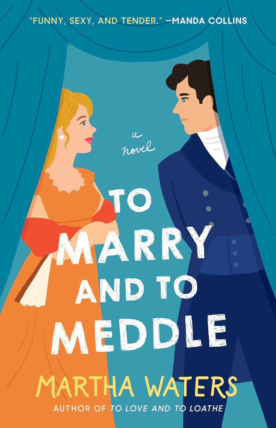 To Marry and to Meddle - Martha Waters