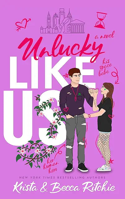 Unlucky Like Us - Krista and Becca Ritchie