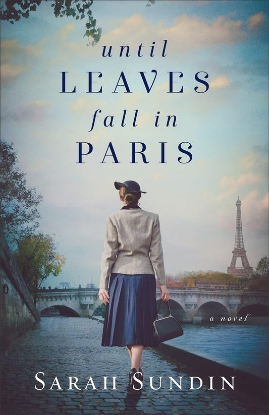 Until Leaves Fall in Paris - Sarah Sundin