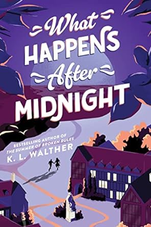 What Happens After Midnight - K.L Walther