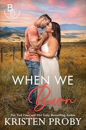 When We Burn - Kristen Proby (Special Edition)